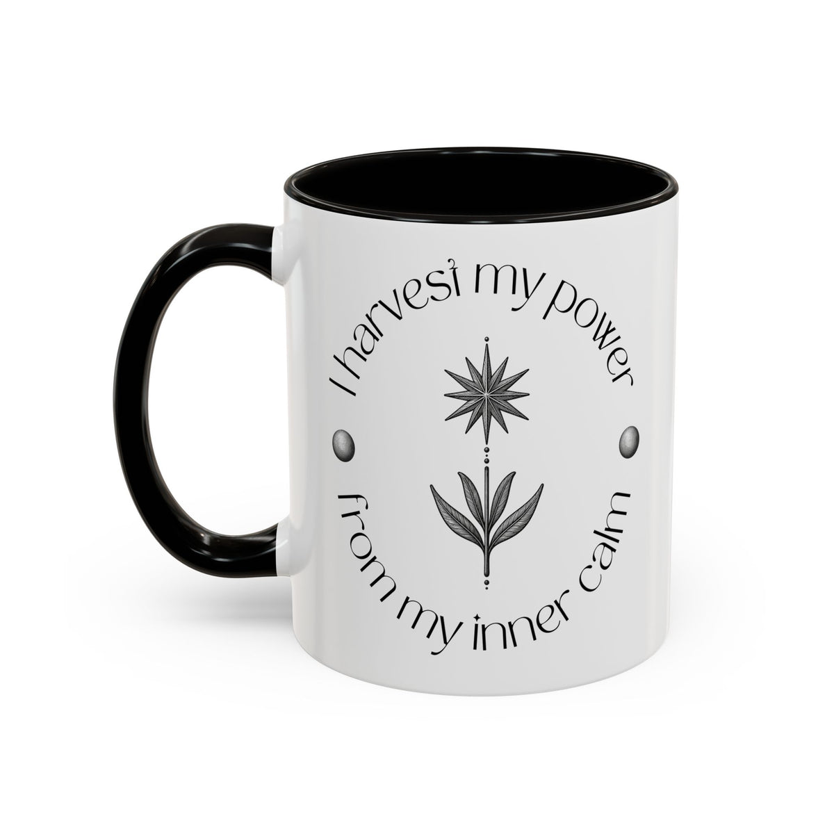 I Harvest My Power Ceramic Mug — Mindful Floral Inspirational Coffee Cup (11oz/15oz)