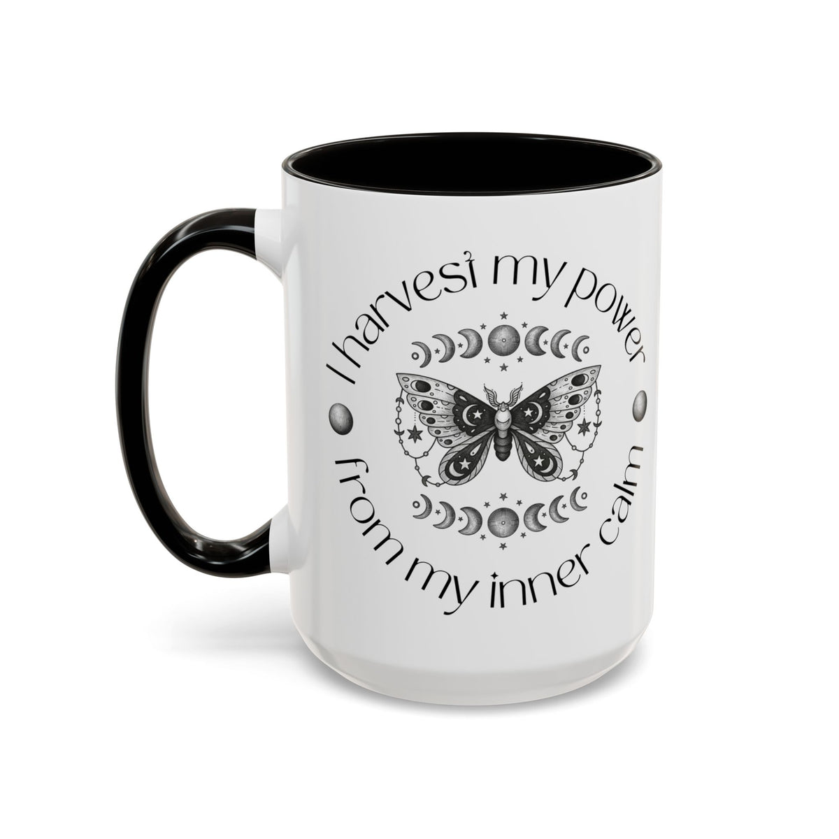 Mental Health Affirmation Mug — "I Harvest My Power From My Inner Calm" (11oz & 15oz)