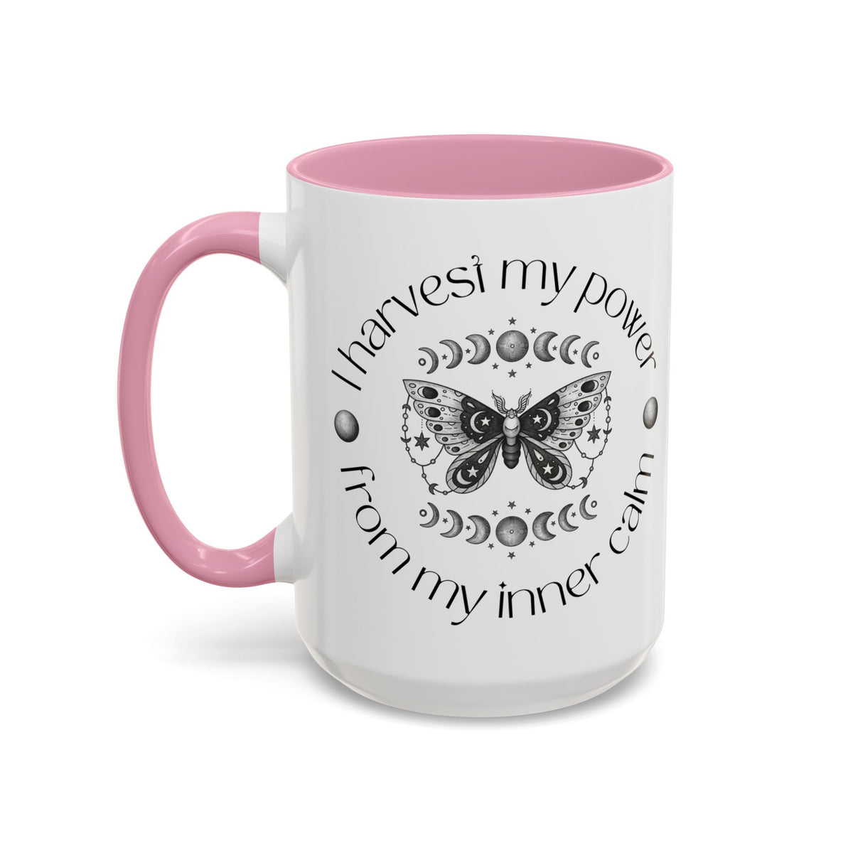 Mental Health Affirmation Mug — "I Harvest My Power From My Inner Calm" (11oz & 15oz)