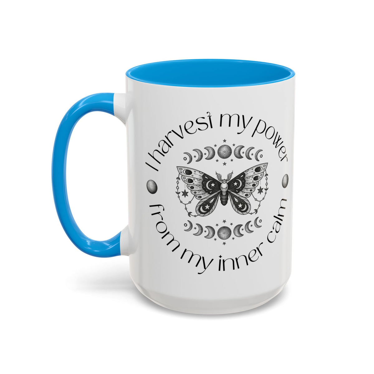 Mental Health Affirmation Mug — "I Harvest My Power From My Inner Calm" (11oz & 15oz)